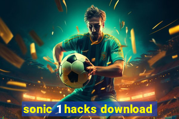 sonic 1 hacks download